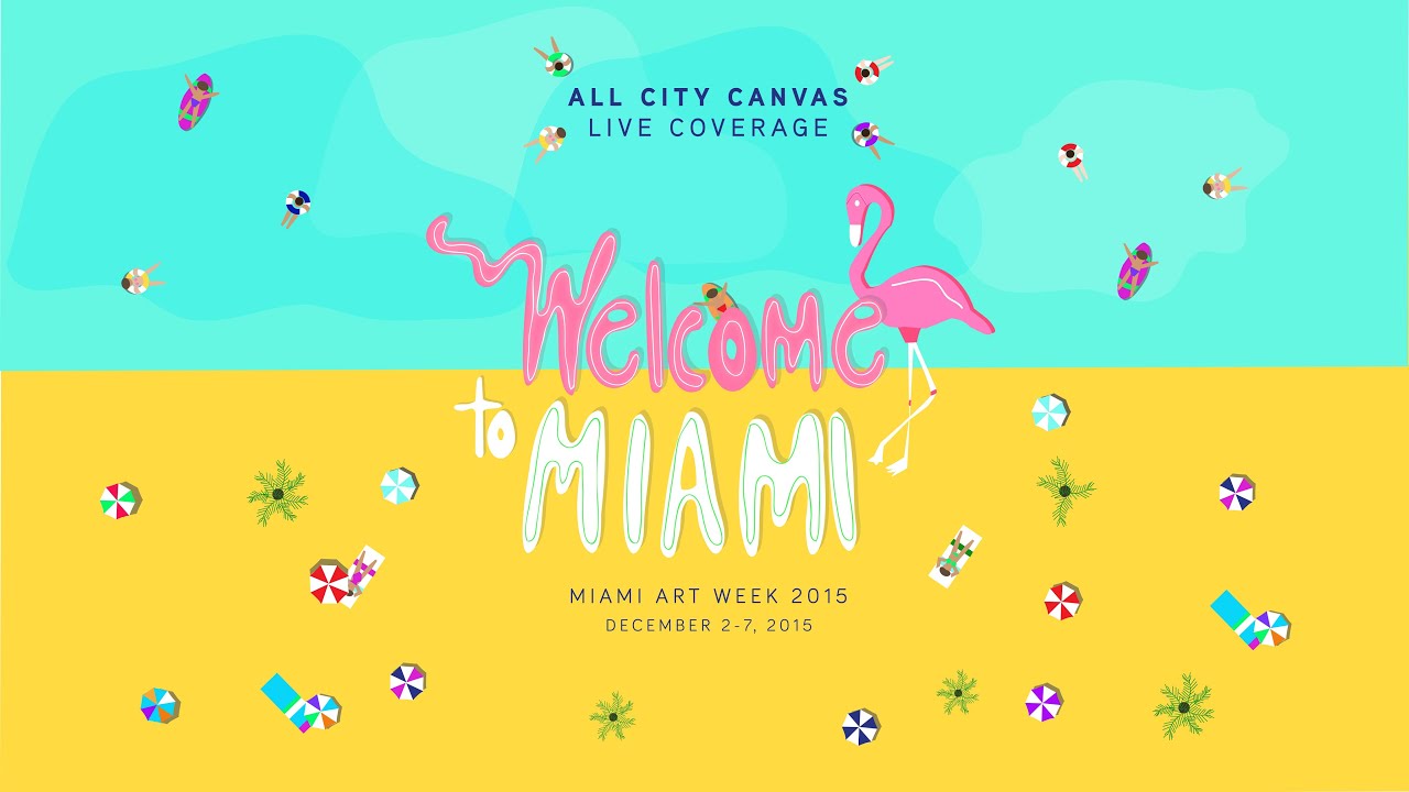 Miami Art Week 2015 Tips by All City Canvas 