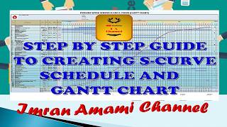 STEP BY STEP GUIDE TO CREATING S-CURVE SCHEDULE WITH GANTT CHART-imran amami channel