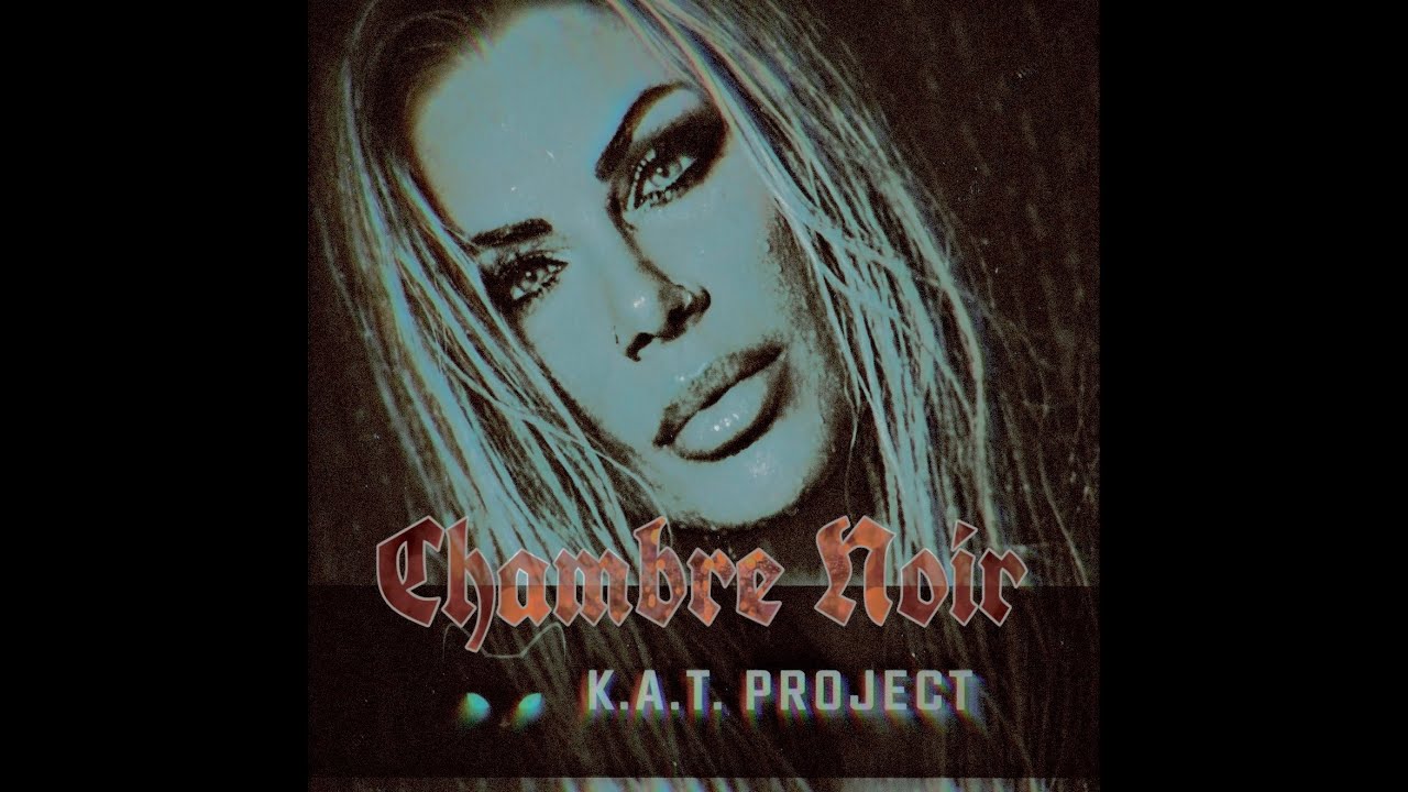 À travers La Nuit - K.A.T. Project/Chambre Noir// Darkwave Industrial Martial Electro