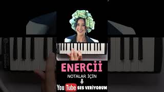 ENERCİİ Melodika Notaları