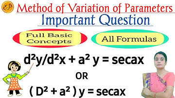 Method of Variation of Parameters  #2 | Solve ( D² + a² ) y = secax | प्राचल विचरण विधि | Imp Q.