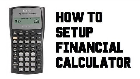 How to Setup - TI BA II Plus Financial Calculator - Example Comprehensive Guide Tutorial