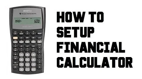 How to Setup - TI BA II Plus Financial Calculator - Example Comprehensive Guide Tutorial