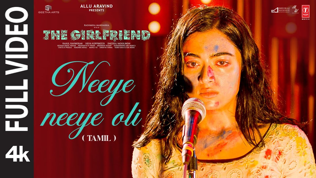 Full Video: Neeye Neeye Oli | The Girlfriend | Rashmika | Deekshith | Hesham Abdul Wahab | Rahul R
