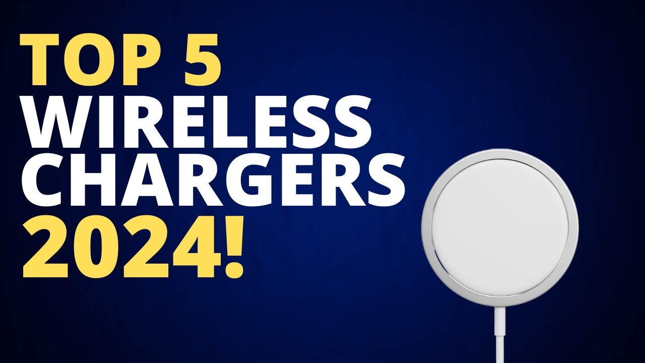 Top 5 BEST Wireless Chargers 2024 - Wireless Charger Buying Guide 2024