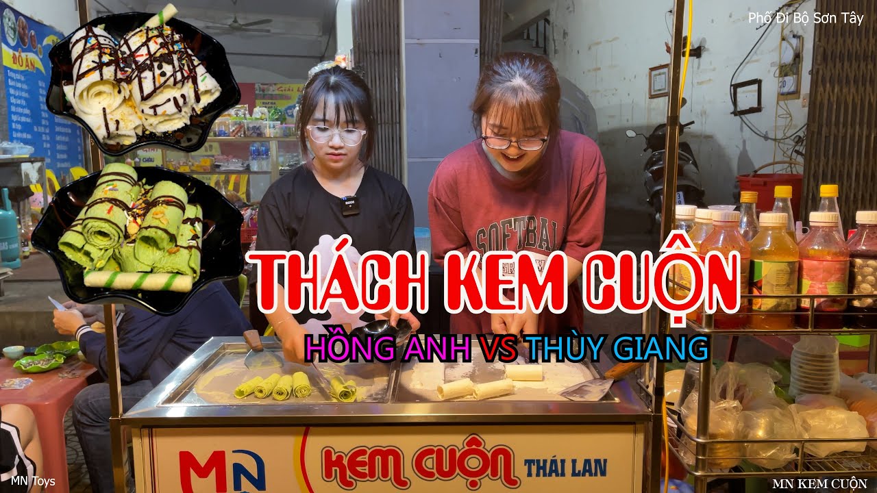 Thử Thách Làm Kem Cuộn - Hồng Anh vs Thùy Giang - MN Toys
