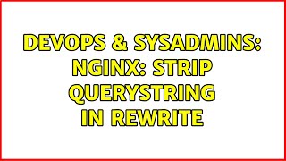 DevOps & SysAdmins: NGINX: strip querystring in rewrite