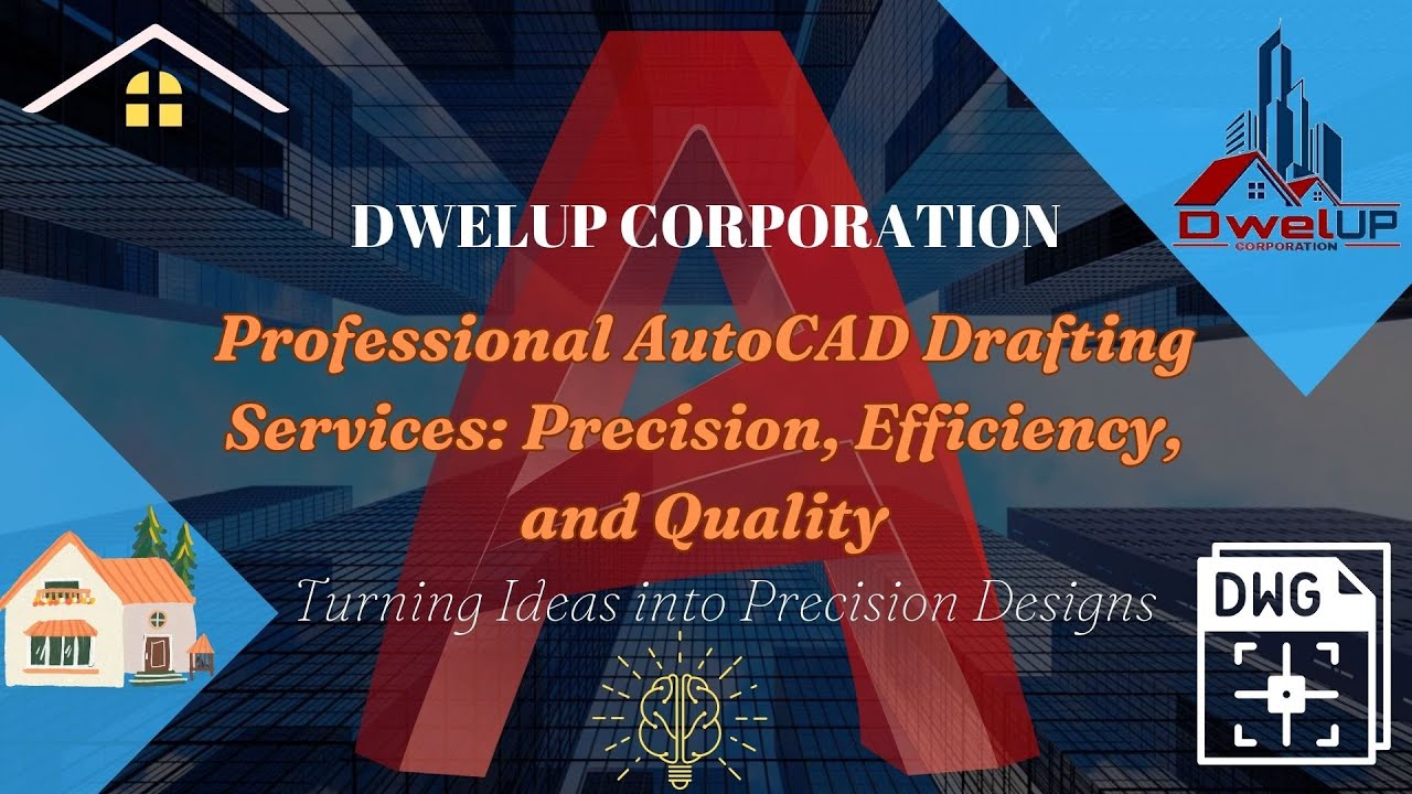 Unleashing the Power of AutoCAD Services | Dwelup Corporation