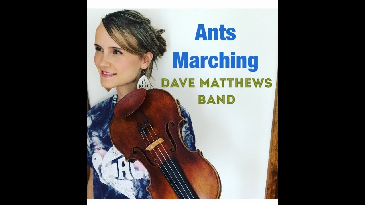 Dave Matthews "Ants Marching" VIOLIN cover YouTube