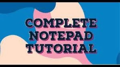 Complete Notepad tutorial آموزش کامل نوت پد