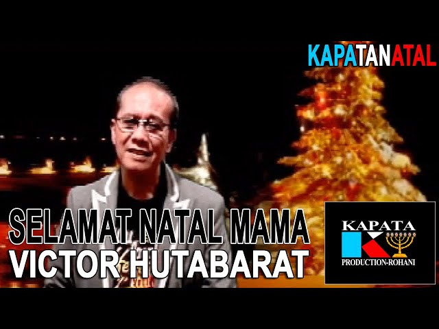 LAGU NATAL TERBARU | SELAMAT NATAL MAMA | VICTOR HUTABARAT | KAPATA PRODUCTION (Official Video) class=