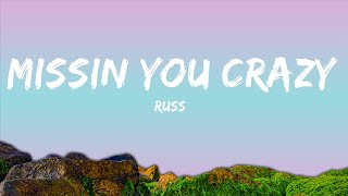 Russ - Missin You Crazy (Lyrics) |1hour Lyrics