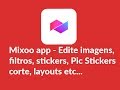 Mixoo app  edite corte crie layouts de fotos  edit cut frames etc