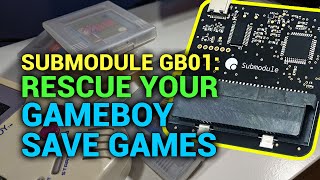 Rescue Your Gameboy Save Games For Cheap - Submodule Gb01