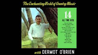 Dermot O&#39;Brien - The Enchanting World Of Irish Country Music (1964)