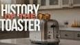 The History and Evolution of the Toaster ile ilgili video