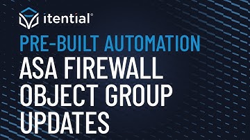 How to Automate ASA Firewall Object Group Updates with Itential