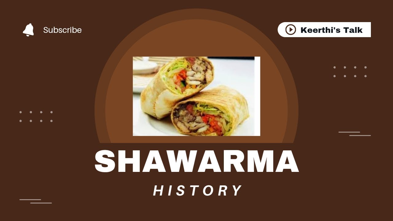 History of ShawarmainformationhistoryChickenshawarma😍Keerthi's talk