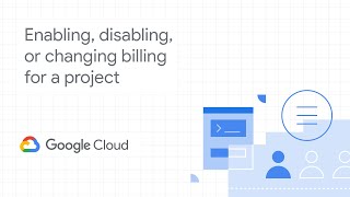 Enabling, disabling, or changing billing for a billing project