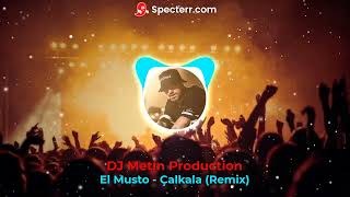 El Musto - Çalkala (DJ Metin Production Remix)#tiktok2023