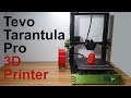 Tevo Tarantula Pro | Unboxing, Assembly &amp; Review