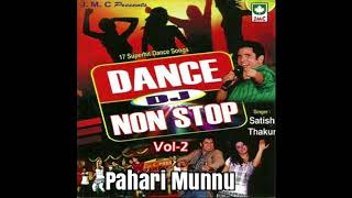 Dance DJ Non Stop Vol 2   Satish Thakur  Himachali Song
