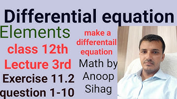 L-3rd Ex. 11.2 make a differentail equation  question 1-10 elements remove