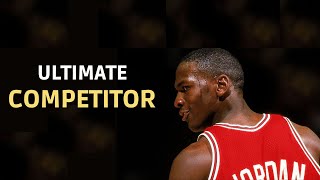 Become The Ultimate Compeor - Michael Jordans Best Motivational Speech