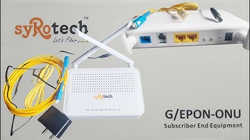 SYROTECH. G/EPON-ONU. Model SY-GPON-1110-WDONT. Login, Network setup & wifi name and Password change