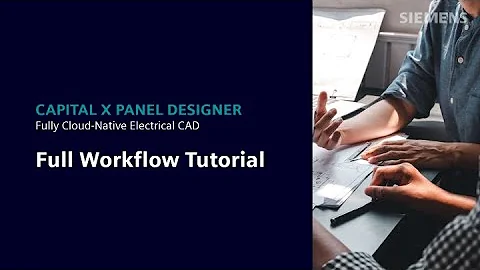 Capital X Panel Designer Tutorial – Siemens Cloud-Native Electrical CAD (Full Guide)