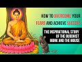 How to overcome your fears and achieve success lessons from a buddhist monk