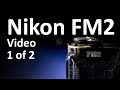 Nikon FM2 Video Instruction Manual 1 of 2