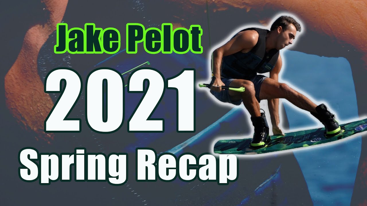 Spring 2021 Wakeboarding Highlights - Jake Pelot