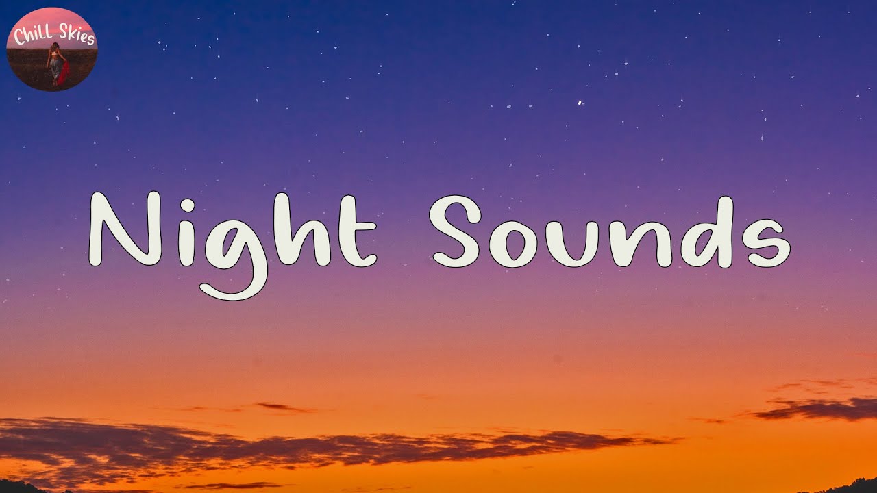 Night Sounds 🌙 relaxing songs for late night (pop songs playlist