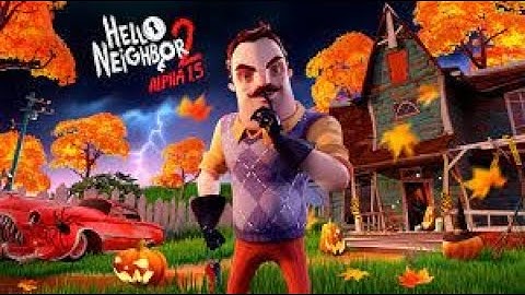 Hello Neighbor 2 Alpha 1.5 Full Game No Commentary