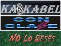 kaskabel & con clase - no lo beses