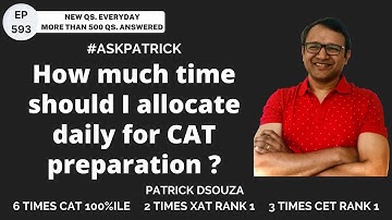 How much time should I allocate daily for CAT preparation? | AskPatrick | Patrick Dsouza