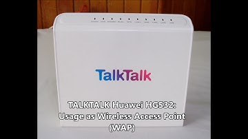 TalkTalk Huawei HG532: Usage as Wireless Access Point (WAP)