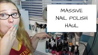 MASSIVE NAIL POLISH HAUL!