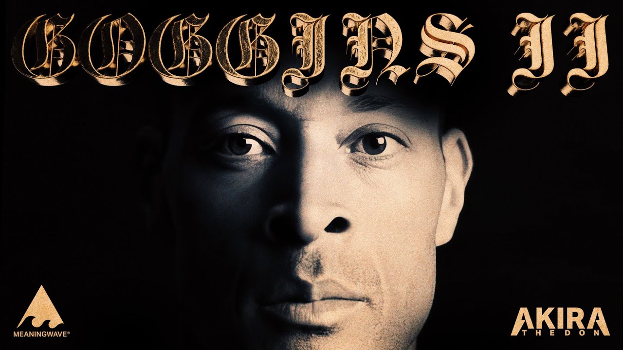 GOGGINS II ⚫️ Visual Album | Akira The Don & David Goggins GOGGINS II ⚫️ Visual Album | Akira The Don & David Goggins