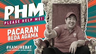 #PHM: PACARAN BEDA AGAMA, BOLEH GA SIH?!