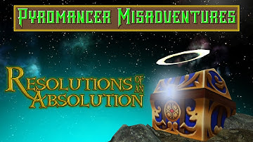 Pyromancer Misadventures: Resolutions of an Absolution