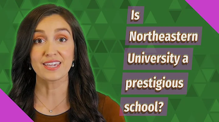 Is Northeastern University a prestigious school?