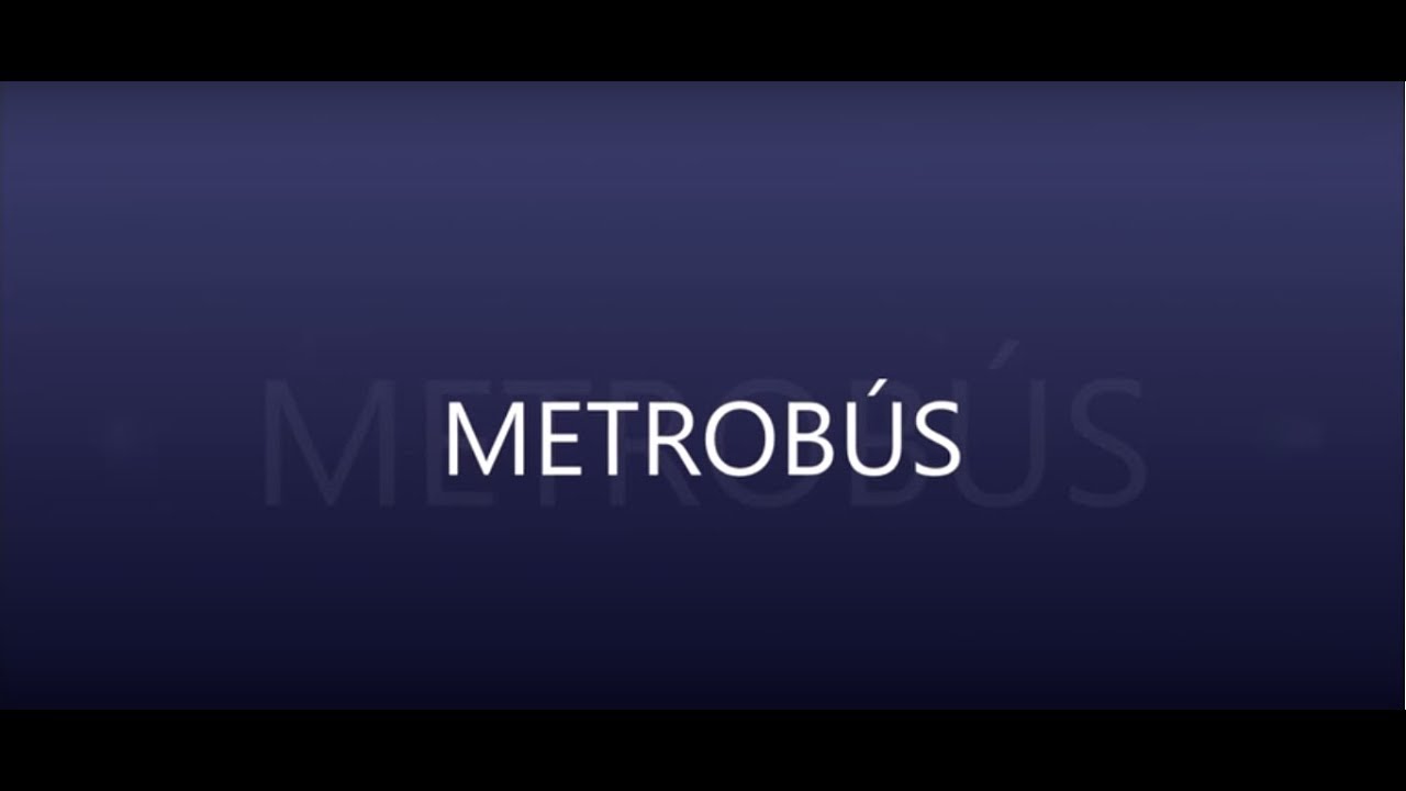 METROBÚS... por RFDLT - YouTube