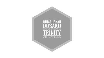 Trinity ArtCapella - Dihapuskan Dosaku (KJ 36) VIDEO LIRIK