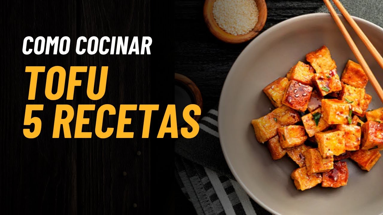 5 recetas para cocinar Tofu