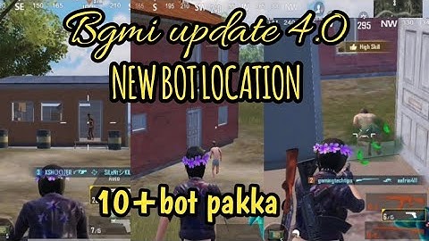 Bgmi New Bot location update 4.0 / 10+ bot pakka / New bot location 