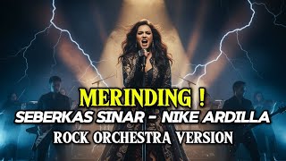Download Lagu SEBERKAS SINAR - NIKE ARDILLA | Epic Rock Orchestra Cover MP3