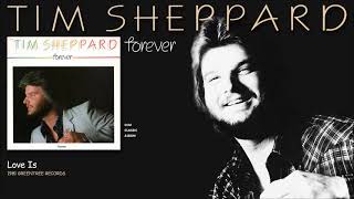 Tim Sheppard - Love Is