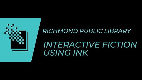 Writing Interactive Fiction Using the Ink Game Engine